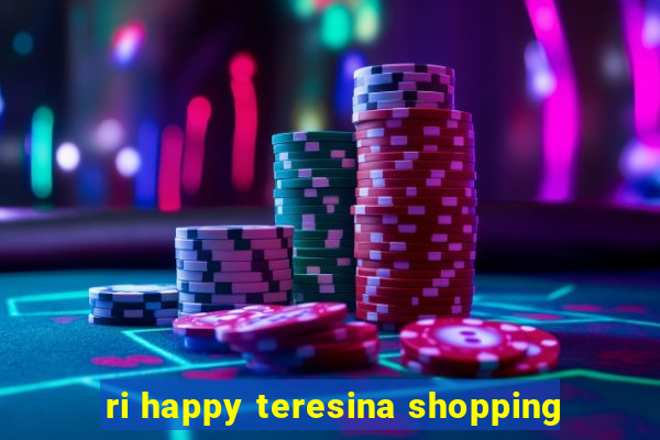 ri happy teresina shopping